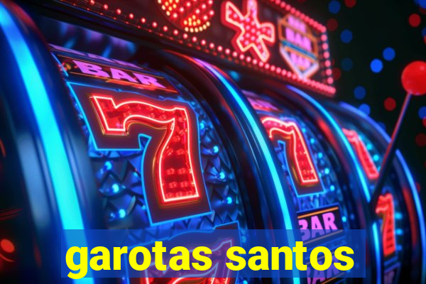 garotas santos